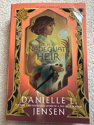 The Inadequate Heir by Danielle L. Jensen