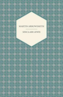 Martin Arrowsmith by Sinclair Lewis