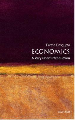 Economics: A Very Short Introduction by Partha Dasgupta