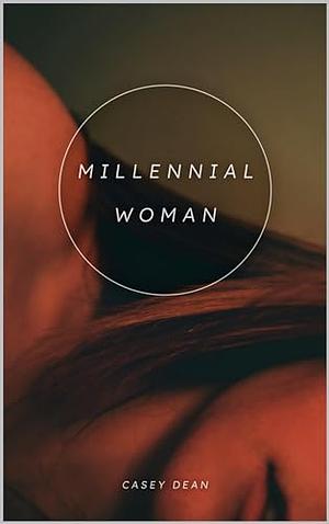 Millennial Woman by Casey Dean