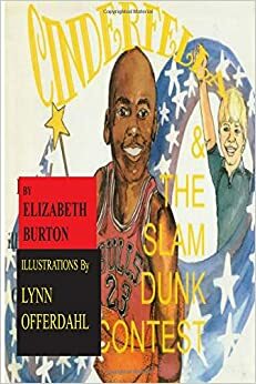 Cinderfella & the Slam Dunk Contest by Elizabeth Burton