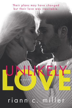 Unlikely Love by Riann C. Miller