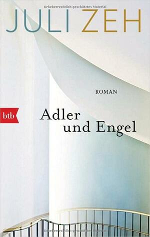 Adler und Engel: Roman by Juli Zeh