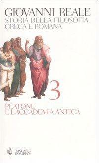 Storia della filosofia greca e romana vol. 3 - Platone e l'Accademia antica by Giovanni Reale