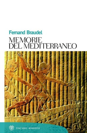 Memorie del Mediterraneo: Preistoria e antichità by Fernand Braudel