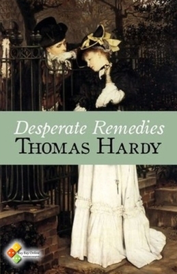 Desperate Remedies by Thomas Hardy