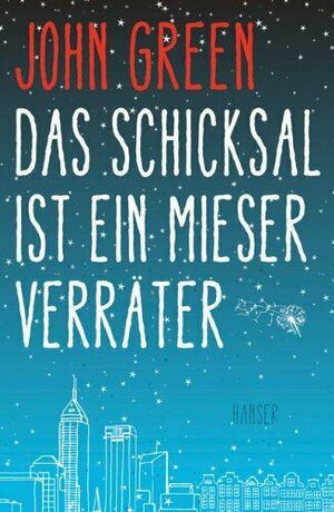 Das Schicksal ist ein mieser Verräter by John Green