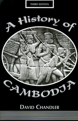 A History of Cambodia (Third Edition) by David P. Chandler