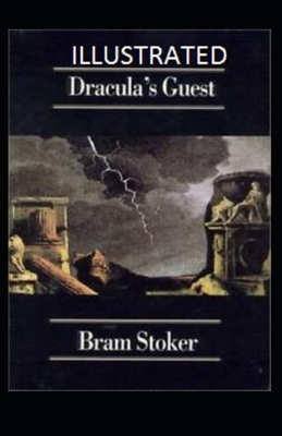 Dracula's Guest Illustrated by Bram Stoker