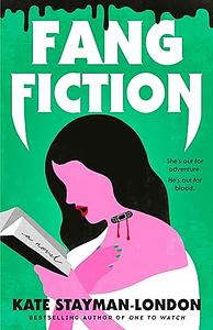 Fang Fiction by Kate Stayman-London