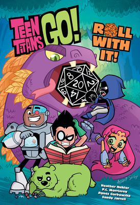 Teen Titans Go! Roll with It! by Heather Nuhfer, P. C. Morissey