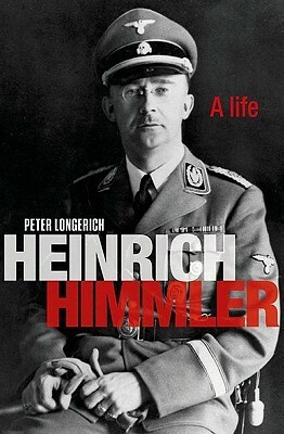 Heinrich Himmler by Peter Longerich, Lesley Sharpe, Jeremy Noakes