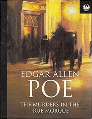 The Murders In The Rue Morgue by Edgar Allan Poe