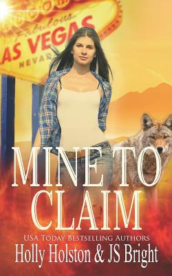 Mine to Claim by Holly Holston, Js Bright