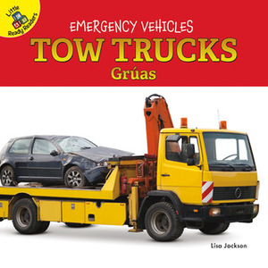 Tow Trucks: Grúas by Lisa Jackson