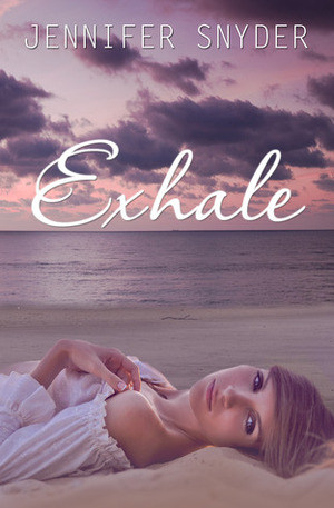 Exhale by Jennifer Snyder
