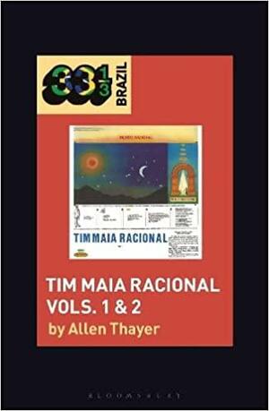 Tim Maia Racional Vols. 1 & 2 by Allen Clancy Thayer