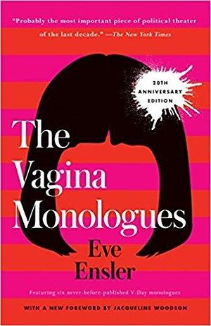 The Vagina Monologues by V (formerly Eve Ensler), V (formerly Eve Ensler)