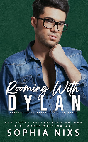 Rooming with Dylan by Sophia Nixs