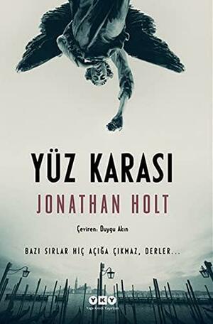 Yüz Karası by Jonathan Holt