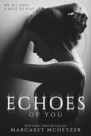 Echoes of You by Margaret McHeyzer