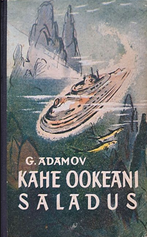 Kahe ookeani saladus by Gregory Adamov