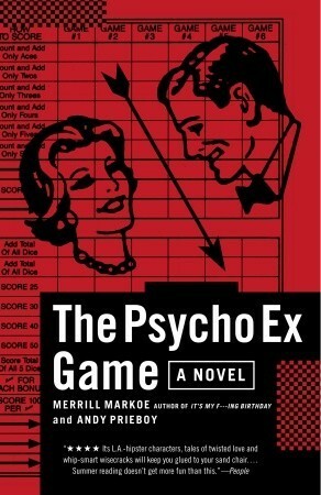 The Psycho Ex Game by Andy Prieboy, Merrill Markoe