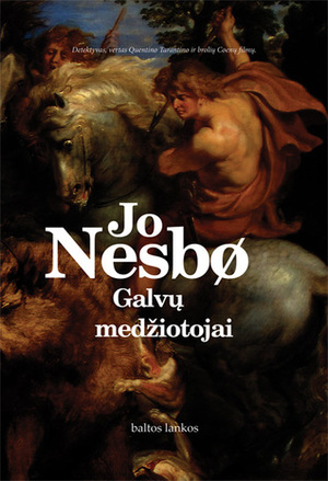 Galvų medžiotojai by Jo Nesbø