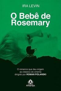 O Bebê de Rosemary by Ira Levin