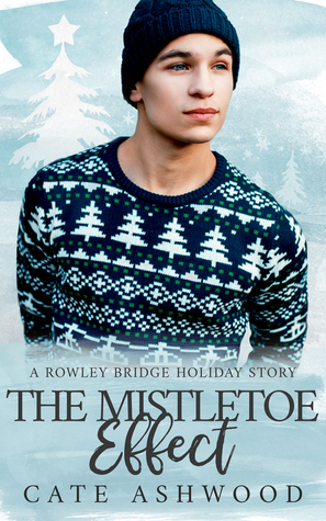 The Mistletoe Effect by Cate Ashwood