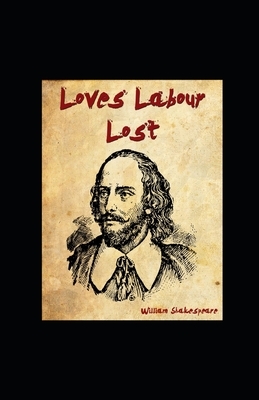 Love's Labour's Lost illustrated by William Shakespeare