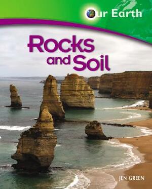 Rocks and Soil by Jen Green