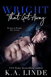 Wright that Got Away by K.A. Linde