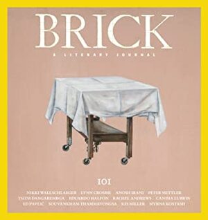 Brick: A Literary Journal, Vol. 101 by 