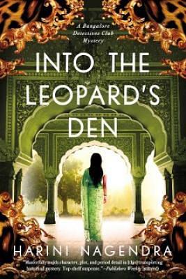 Into the Leopard's Den: A Bangalore Detectives Club Mystery by Harini Nagendra