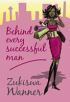 Behind Every Successful Man by Zukiswa Wanner