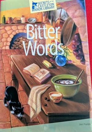 Bitter Words by Jan Fields