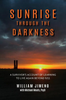 Sunrise Through the Darkness by Michael Moats, Will Jimeno