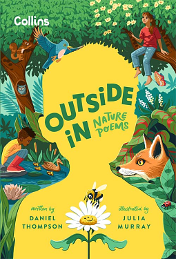 Outside In: Nature Poems by Daniel Thompson, Julia Murray, Collins Kids