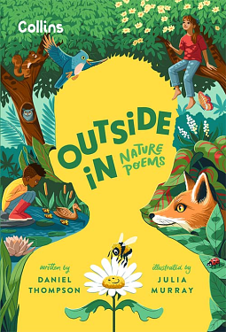 Outside In: Nature Poems by Julia Murray, Daniel Thompson, Collins Kids