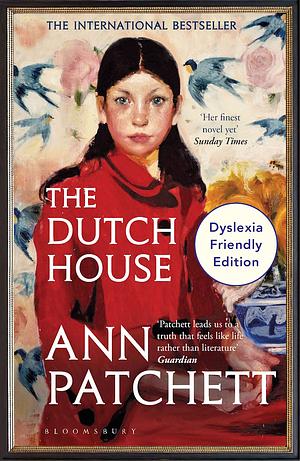 The Dutch House: Dyslexia Friendly Edition by Ann Patchett