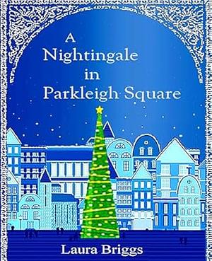 A Nightingale in Parkleigh Square by Laura Briggs