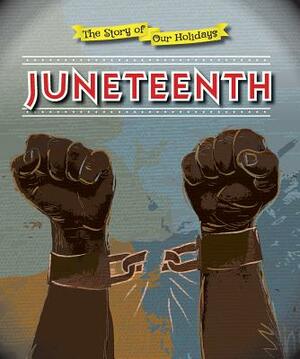 Juneteenth by Joanna Ponto, Angela Leeper