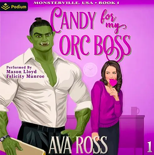 Candy for my Orc Boss by Ava Ross