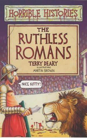 The Ruthless Romans by Martin Brown, Terry Deary