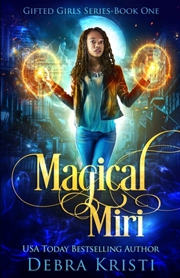 Magical Miri by Debra Kristi