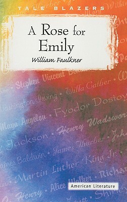 A Rose for Emily by William Faulkner