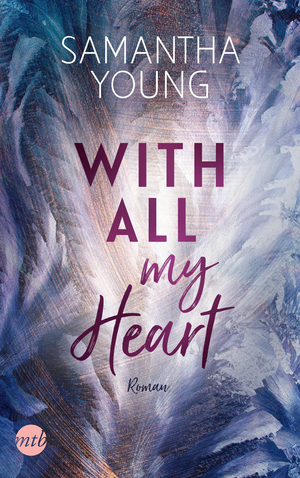 With All My Heart by Samantha Young, Nicole Hölsken