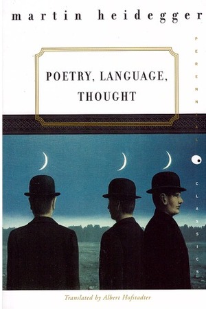 Poetry, Language, Thought by Albert Hofstadter, Martin Heidegger