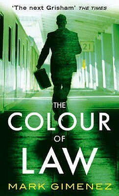 The Colour of Law by Mark Gimenez